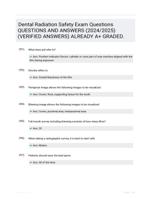 Dental Radiation Safety Exam Questions QUESTIONS AND ANSWERS (2024/2025) (VERIFIED ANSWERS) ALREADY A+ GRADED.