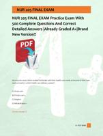 NUR 205 FINAL EXAM Practice Exam With  500 Complete Questions And Correct  Detailed Answers |Already Graded A+|Brand