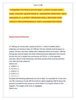 MODERN PHYSICS (PHYS 250) LATEST EXAM 2025  2026 SOLVED QUESTIONS & ANSWERS VERIFIED 100% GRADED A+